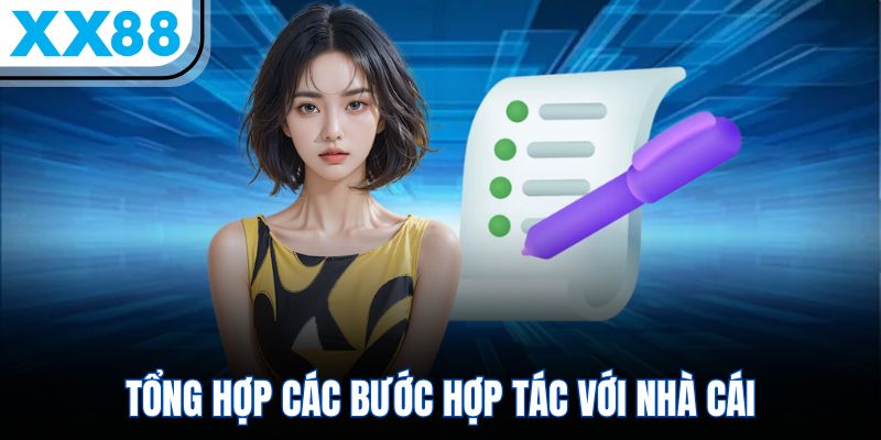 Tổng hợp các bước hợp tác với nhà cái